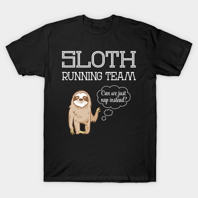 Sloth Running Team Funny T-Shirt by LotusTee